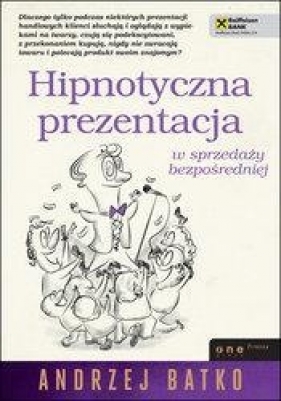 Hipnotyczna prezentacja w sprzedaży bezpośredniej - Batko Andrzej