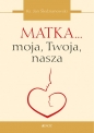 Matka... moja, Twoja, nasza - Jan Śledzianowski