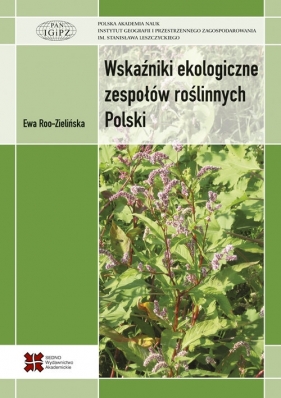 Wskaźniki ekologiczne zespołów roślinnych Polski - Roo-Zielińska Ewa