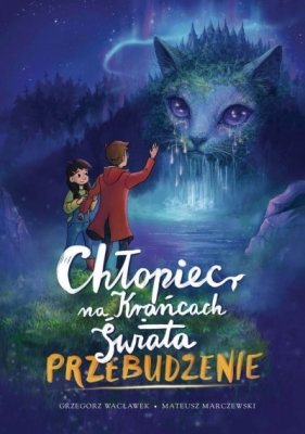 Chłopiec na Krańcach Świata. Przebudzenie - Grzegorz Wacławek