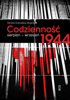 Codzienność. Sierpień-wrzesień 1944 - Teresa Sułowska-Bojarska