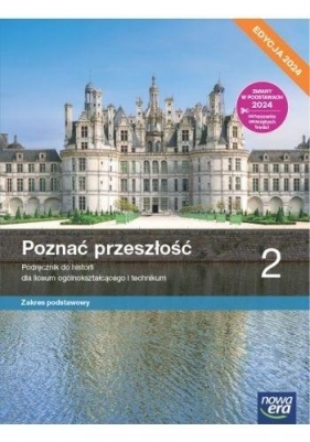 Poznać przeszłość. Klasa 2. Podręcznik. Zakres podstawowy. Edycja 2024 - Adam Kucharski, Anna Łaszkiewicz, Aneta Niewęgłow