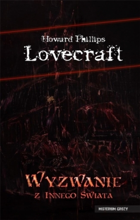 Wyzwanie z innego świata - H.P. Lovecraft