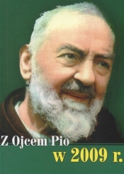 Z Ojcem Pio w 2009 r.