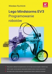 Lego Mindstorms EV3 Programowanie robotów - Rychlicki Wiesław