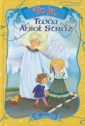 To ja, Twój Anioł Stróż - Guarnieri Rossana