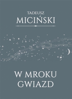 W mroku gwiazd - Tadeusz Miciński