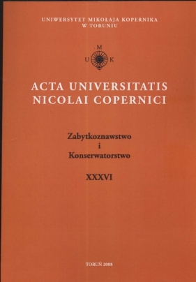 Zabytkoznawstwo i Konserwatorstwo XXXVI - Malinowski Jerzy, Pręgowski Filip
