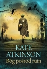 Bóg pośród ruin Kate Atkinson