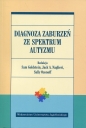 Diagnoza zaburzeń ze spektrum autyzmu - Jack A. Naglieri, Sally Ozonoff, Sam Goldstein