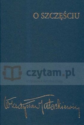 O szczęściu - Tatarkiewicz Władysław<br />