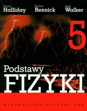 Podstawy fizyki Tom 5 - Halliday David, Resnick Robert, Walker Jearl<br />