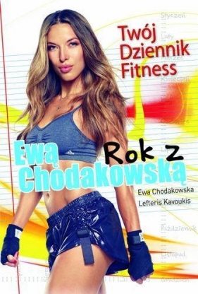 Rok z Ewą Chodakowską (Uszkodzona okładka) - Lefteris Kavoukis, Chodakowska Ewa
