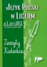 Język Polski w Liceum nr 3 2011/2012 Zeszyty Kieleckie Kwartalnik