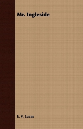 Mr. Ingleside - Lucas E. V.