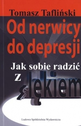 Od nerwicy do depresji - Tafliński Tomasz