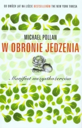 W obronie jedzenia Manifest wszystkożerców - Pollan Michael