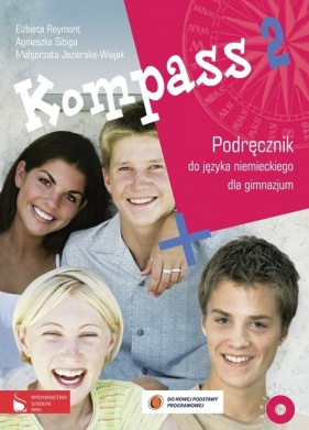 Kompass 2 Podręcznik do języka niemieckiego dla gimnazjum z płytą CD - Reymont Elżbieta, Sibiga Agnieszka, Jezierska-Wiejak Małgorzata<br />