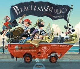 Piraci z naszej ulicy - Agnieszka Frączek, Jonny Duddle