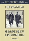 Skrywane oblicza II Rzeczypospolitej Lech Wyszczelski