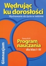 Wędrując ku dorosłości 1-3 Wychowanie do życia w rodzinie Program nauczania Król Teresa