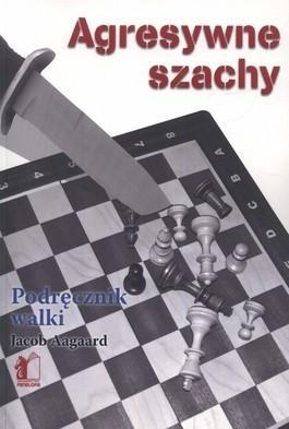 Agresywne szachy Podręcznik walki
