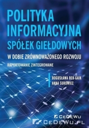 Polityka informacyjna spółek giełdowych w dobie zrównoważonego rozwoju - Surowiec Anna, Bek-Gaik Bogusława