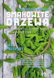 Smakowite drzewa. Wydanie rozszerzone - Małgorzata Kalemba-Drożdż