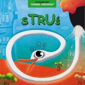 Struś - Daniel Sikorski, Gerard Śmiechowski