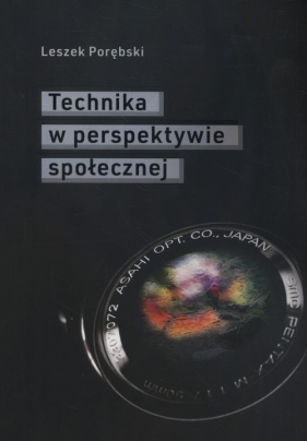 Technika w perspektywie społecznej - Porębski Leszek