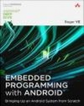 Embedded Programming with Android Roger Ye