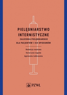 Pielęgniarstwo internistyczne - Katarzyna Łagoda, Agnieszka Łebkowska