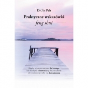 Praktyczne Wskazówki Feng Shui - Jin Peh