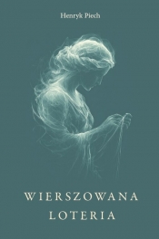 Wierszowana loteria - Henryk Piech