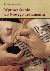 Wprowadzenie do Nowego testamentu - Tomasz Jelonek