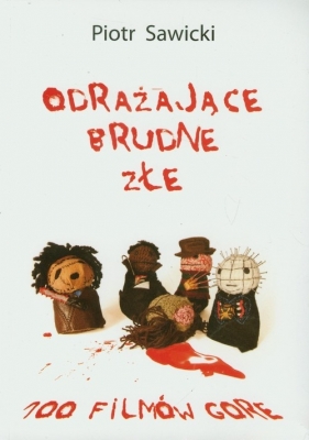 Odrażające brudne złe - Piotr Sawicki