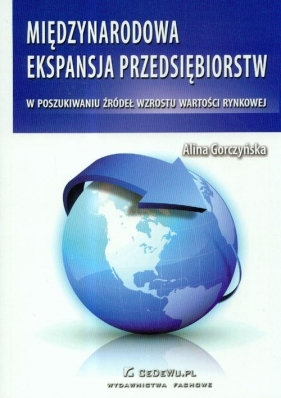 Miedzynarodowa ekspansja przedsiebiorstw - Gorczyńska Alina