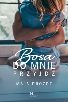 Bosa do mnie przyjdź - Maja Drożdż