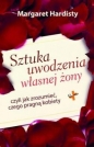 Sztuka uwodzenia własnej żony - Margaret Hardisty