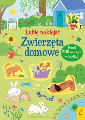 Lubię naklejać. Zwierzęta domowe - Hannah Watson