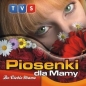 Piosenki dla Mamy - Opracowanie zbiorowe