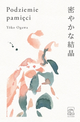 Podziemie pamięci - Ogawa Yoko