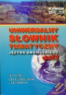 Uniwersalny słownik tematyczny języka angielskiego duży nie tylko dla