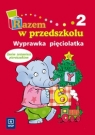 Razem w przedszkolu Wyprawka pięciolatka część 2