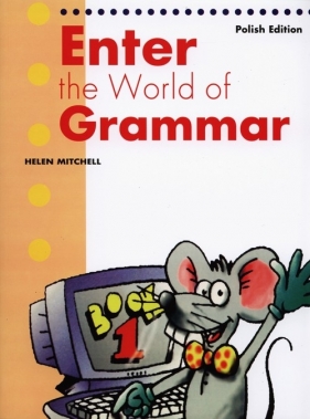 Enter the World of Grammar 1 Student's Book - H. Q. Mitchell
