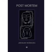 Post mortem - Jarosław Woźniczka