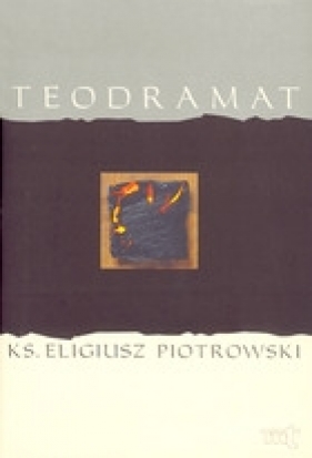 Teodramat - ks.Piotrowski  Eligiusz