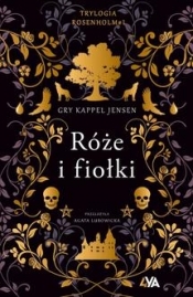 Trylogia Rosenholm Tom 1 Róże i fiołki - Jensen Gry Kappel