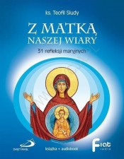 Z Matką naszej wiary. 31 refleksji maryjnych