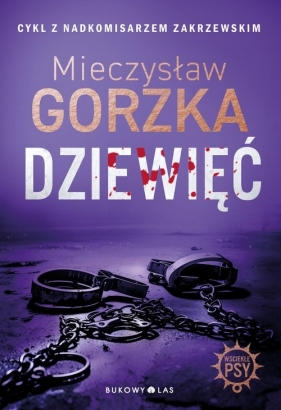 Dziewięć. Wściekłe psy - Mieczysław Gorzka